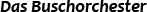 Buschorchester